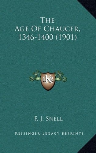 The Age Of Chaucer, 1346-1400 (1901)