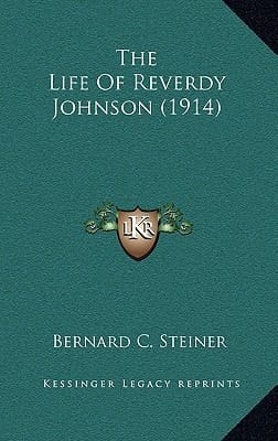 The Life Of Reverdy Johnson (1914)
