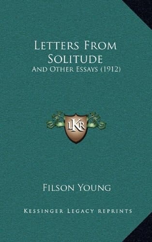 Letters From Solitude: And Other Essays (1912)