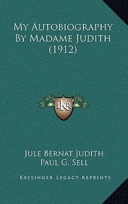 My Autobiography By Madame Judith (1912)