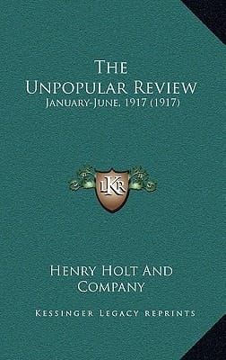 The Unpopular Review: January-June, 1917 (1917)