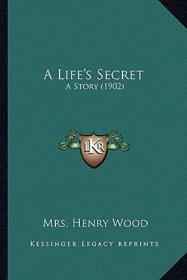 A Life's Secret: A Story (1902)