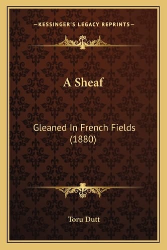 A Sheaf: Gleaned In French Fields (1880)