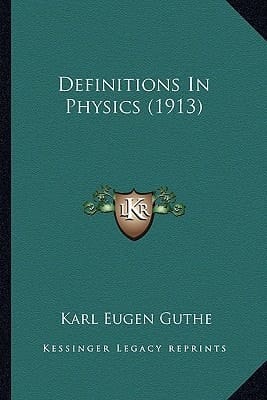 Definitions In Physics (1913)