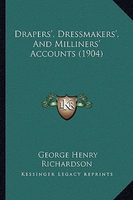 Drapers', Dressmakers', And Milliners' Accounts (1904)