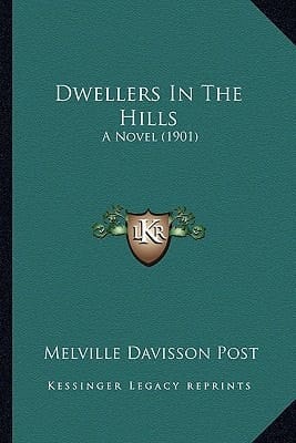 Dwellers In The Hills: A Novel (1901)