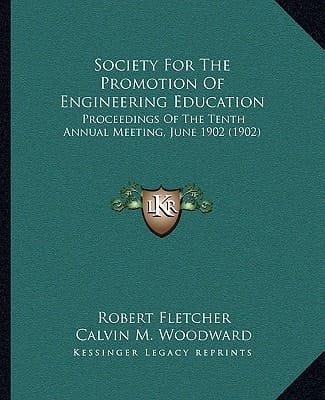 Society For The Promotion Of Engineering Education: Proceedings Of The Tenth Annual Meeting, June 1902 (1902)