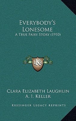 Everybody's Lonesome: A True Fairy Story (1910)