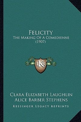 Felicity: The Making Of A Comedienne (1907)
