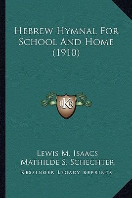 Hebrew Hymnal For School And Home (1910)