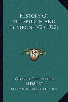 History Of Pittsburgh And Environs V2 (1922)