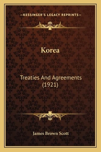 Korea: Treaties And Agreements (1921)