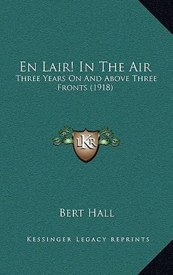En Lair! In The Air: Three Years On And Above Three Fronts (1918)