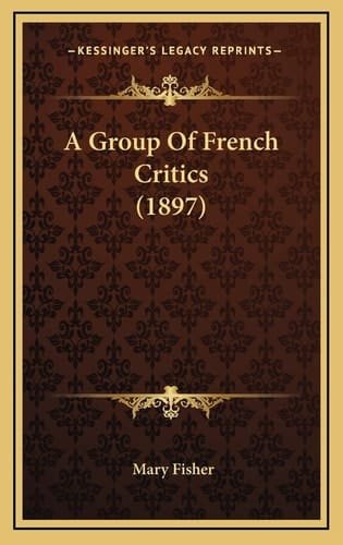 A Group Of French Critics (1897)