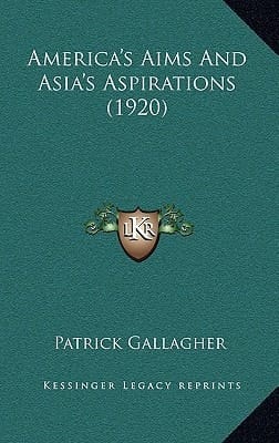 America's Aims And Asia's Aspirations (1920)