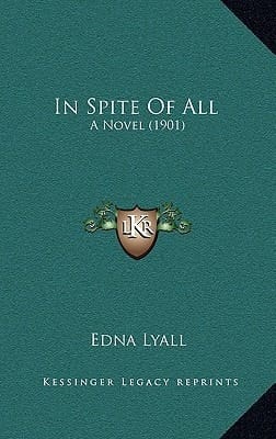 In Spite Of All: A Novel (1901)