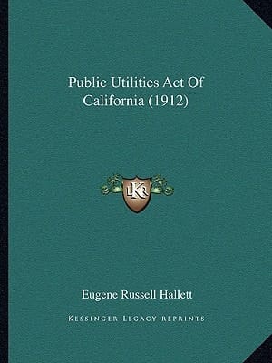 Public Utilities Act Of California (1912)