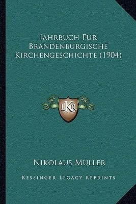 Jahrbuch Fur Brandenburgische Kirchengeschichte (1904) (German Edition)