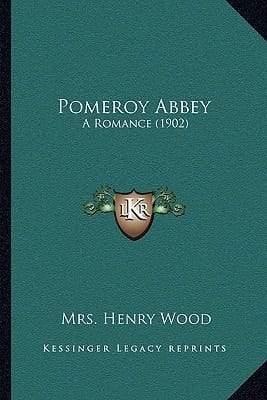 Pomeroy Abbey: A Romance (1902)