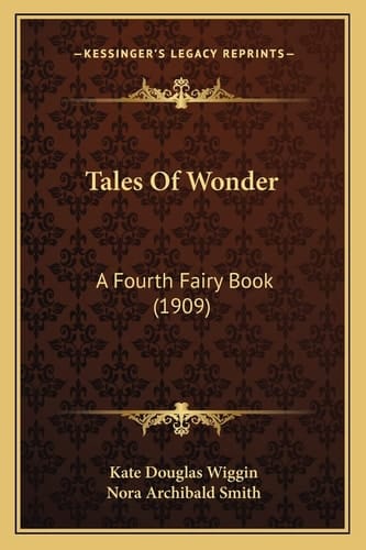 Tales Of Wonder: A Fourth Fairy Book (1909)