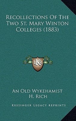 Recollections Of The Two St. Mary Winton Colleges (1883)