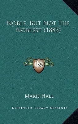 Noble, But Not The Noblest (1883)