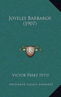 Joyeles Barbaros (1907)