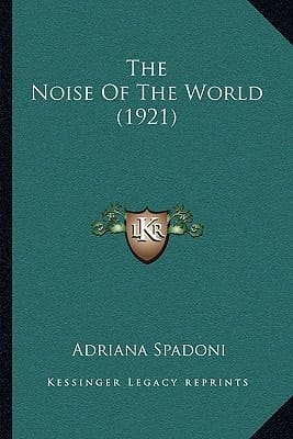 The Noise Of The World (1921)