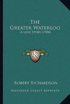 The Greater Waterloo: A Love Story (1904)