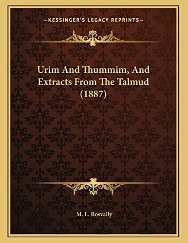 Urim And Thummim, And Extracts From The Talmud (1887)