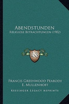 Abendstunden: Religiose Betrachtungen (1902) (German Edition)