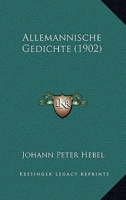Allemannische Gedichte (1902) (German Edition)