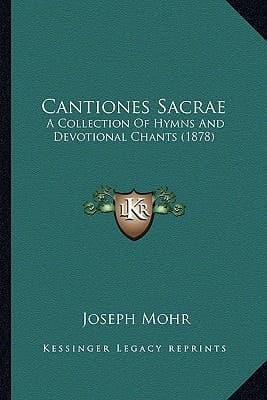 Cantiones Sacrae: A Collection Of Hymns And Devotional Chants (1878)