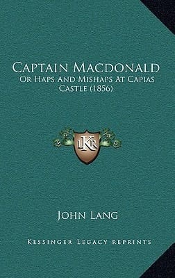 Captain Macdonald: Or Haps And Mishaps At Capias Castle (1856)