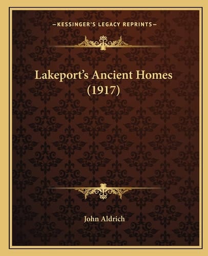 Lakeport's Ancient Homes (1917)