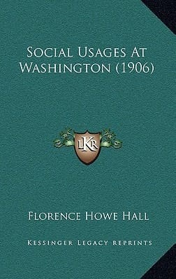 Social Usages At Washington (1906)