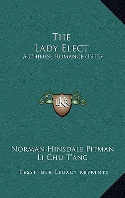The Lady Elect: A Chinese Romance (1913)