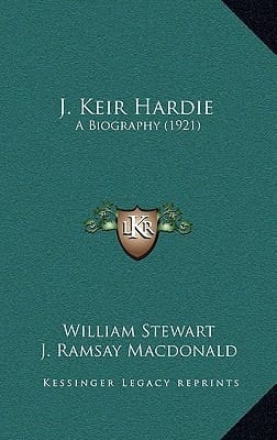 J. Keir Hardie: A Biography (1921)