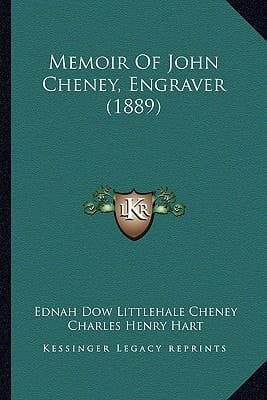 Memoir Of John Cheney, Engraver (1889)