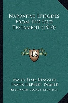 Narrative Episodes From The Old Testament (1910)