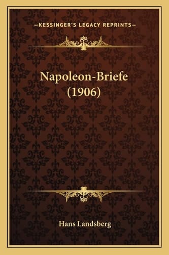 Napoleon-Briefe (1906) (German Edition)