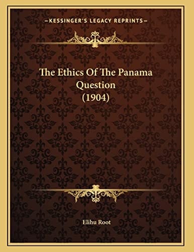The Ethics Of The Panama Question (1904)