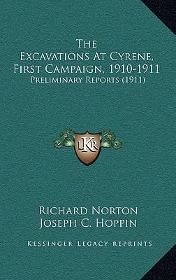 The Excavations At Cyrene, First Campaign, 1910-1911: Preliminary Reports (1911)