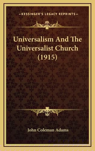 Universalism And The Universalist Church (1915)