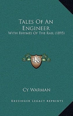 Tales Of An Engineer: With Rhymes Of The Rail (1895)