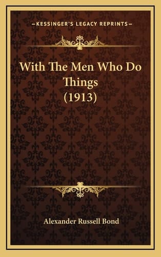 With The Men Who Do Things (1913)