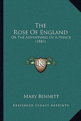The Rose Of England: Or The Adventures Of A Prince (1841)