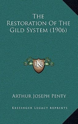 The Restoration Of The Gild System (1906)