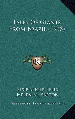 Tales Of Giants From Brazil (1918)