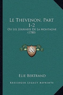 Le Thevenon, Part 1-2: Ou Les Journees De La Montagne (1780) (French Edition)